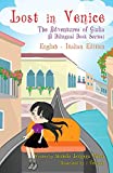 Lost in Venice / Persa a Venezia (a bilingual book in English and Italian) (4) (Adventures of Giulia)