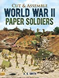 Cut & Assemble World War II Paper Soldiers (Models & Toys)