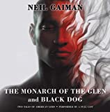 The Monarch of the Glen and Black Dog Vinyl Edition + MP3: Two Tales of American Gods