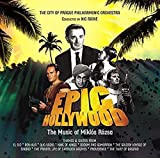 Epic Hollywood: Film Music of Miklos Rozsa