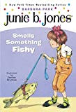 Junie B. Jones #12: Junie B. Jones Smells Something Fishy