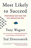 Most Likely to Succeed: Preparing Our Kids for the Innovation Era