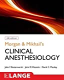 Morgan and Mikhail's Clinical Anesthesiology, 6th edition