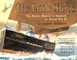 The Little Ships: The Heroic Rescue at Dunkirk in World War II