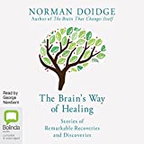 The Brain's Way of Healing: Stories of Remarkable Recoveries and Discoveries