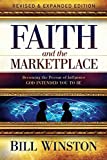 Faith and the Marketplace: Becoming the Person of Influence God Intended You to Be