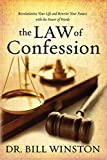 The Law of Confession: Revolutionize Your Life and Rewrite Your Future With the Power of Words