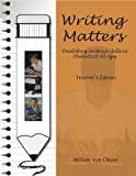 Writing Matters - Developing Sentence Skills in Students of All Ages - TEACHER's MANUAL