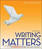 Writing Matters: A Handbook for Writing and Research (Comprehensive Edition with Exercises)