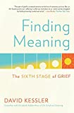 Finding Meaning: The Sixth Stage of Grief