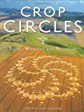 Crop Circles: Mysteries of the Fields Revealed