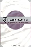 Zen Meditation Plain and Simple