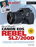 David Busch's Canon EOS Rebel SL2/200D Guide to Digital SLR Photography (The David Busch Camera Guide Series)