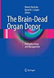 The Brain-Dead Organ Donor: Pathophysiology and Management