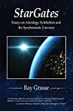 StarGates : Essays on Astrology, Symbolism and the Synchronistic Universe