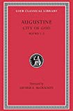 Augustine: City of God, Volume I, Books 1-3 (Loeb Classical Library No. 411)