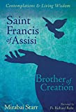 Saint Francis of Assisi: Brother of Creation (Contemplations & Living Wisdom)