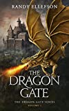 The Dragon Gate: An Epic Fantasy Adventure Novel (The Dragon Gate Series Book 1)