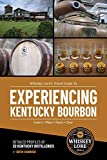 Whiskey Lore's Travel Guide to Experiencing Kentucky Bourbon: Learn, Plan, Taste, Tour