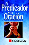 El predicador y la oración (Spanish Edition)