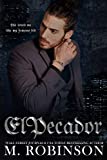 El Pecador: A Dark Organized Crime Romance (Sinner/Saint Book 2)