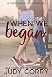 When We Began: A Best Friend's Brother Romance (Ridgewater High Romance)