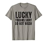 Lucking Trading Shirt Funny Stock Market Traders Gift