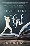 Fight Like a Girl: Writing Fight Scenes for Female Characters