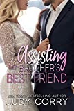 Assisting My Brother's Best Friend: Billionaire Romance (Rich and Famous Romance)