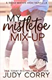 My Mistletoe Mix-Up (Ridgewater High Romance)