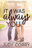 It Was Always You: A Fake Relationship/Brother's Best Friend Romance (Ridgewater High Romance)