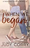 When We Began (Ridgewater High Romance)