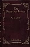 The Screwtape Letters (The Christian Library) by Lewis, C. S. (unknown Edition) [Hardcover(1985)]