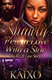 Shawty Fell in Love with a Star: An R&B Love Story