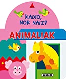 Animaliak (Kaixo, nor naiz ni?) (Basque Edition)