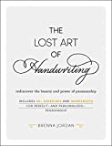 The Lost Art of Handwriting: Rediscover the Beauty and Power of Penmanship