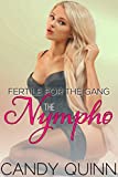 The Nympho: Fertile for the Gang (Nympho Babe Book 1)