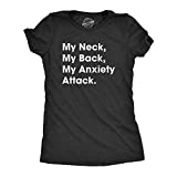 Crazy Dog T-Shirts Womens My Neck My Back My Anxiety Attack Tshirt Funny Self Mocking Tee for Ladies (Heather Black) - M