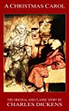 A Christmas Carol - The Original Classic Story by Charles Dickens