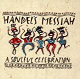 Handel's Messiah: A Soulful Celebration by unknown (1992) Audio CD