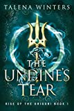 The Undine's Tear (Rise of the Grigori Book 1)