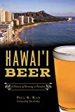 Hawai'i Beer: A History of Brewing in Paradise (American Palate)