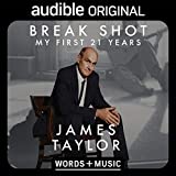 Break Shot: My First 21 Years: James Taylor