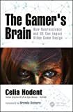 The Gamer's Brain: How Neuroscience and UX Can Impact Video Game Design