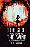 The Girl Who Spoke to the Wind (Sheena Meyer)