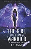 The Girl Who Became A Warrior (Sheena Meyer)