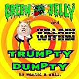 Trumpty Dumpty [Explicit]