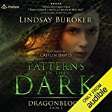 Patterns in the Dark: Dragon Blood, Book 4