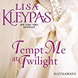 Tempt Me at Twilight: A Novel: Hathaways, Book 1