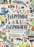 Everything & Everywhere: A Fact-Filled Adventure for Curious Globe-Trotters (Travel Book for Children, Kids Adventure Book, World Fact Book for Kids)